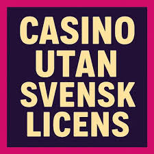 Online Casino Utan Svensk Licens Vad Du Behöver Veta 2131935693